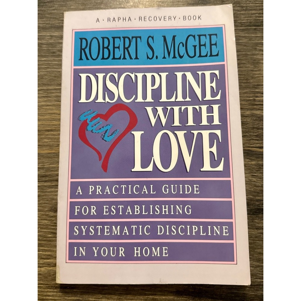 Robert S McGee Discipline With Love Paperback Good 1990 Christian Parenting Book